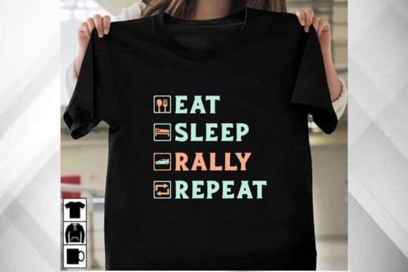 A Graphic Designer's Take on the Eat, Sleep, Rally, Repeat T-Shirt Design