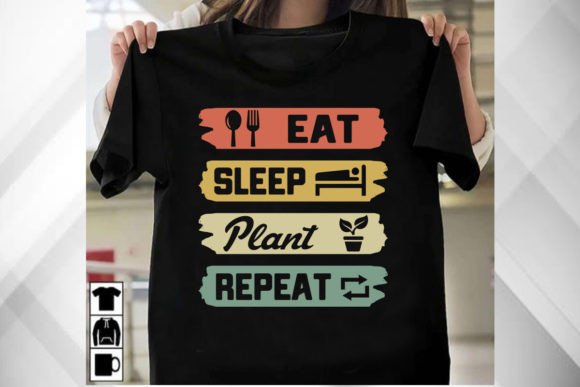 Eat Sleep Plant Repeat: A T-Shirt Design for Content Creators