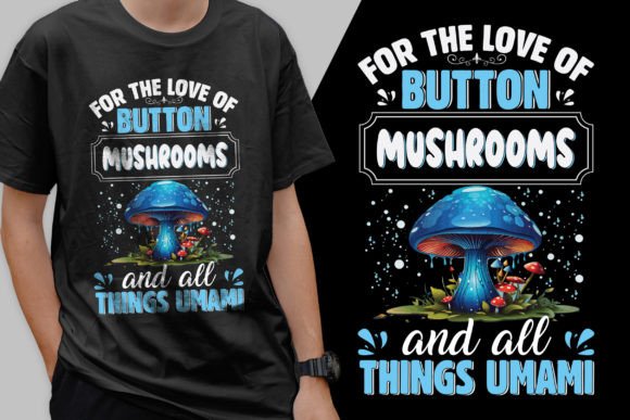 Evaluating the Button Mushrooms Graphics for T-Shirt Designs