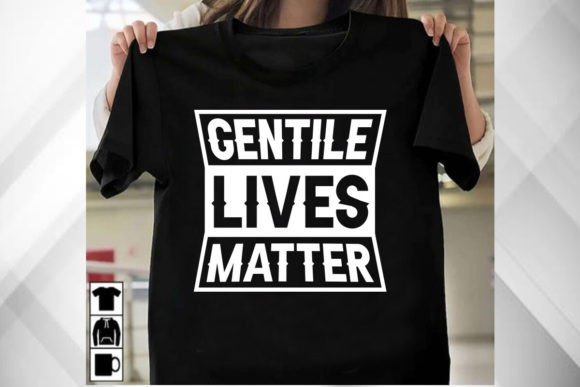 Gentile Lives Matter Shirt Graphics & T-Shirt Designs