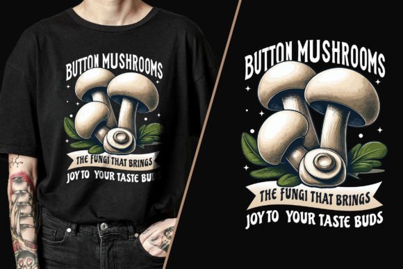 Mushrooms Taste Super: A Versatile T-Shirt Design Graphics Asset